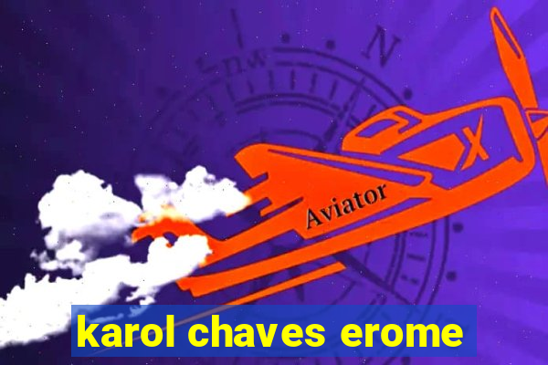 karol chaves erome